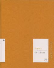 Disgrace  - Volume II in The First Chapter Series by J.M Coetzee
